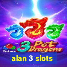 alan 3 slots